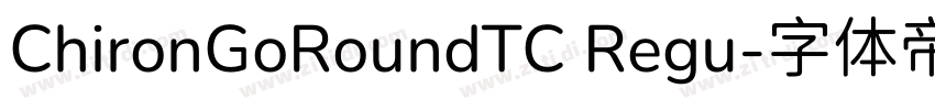 ChironGoRoundTC Regu字体转换